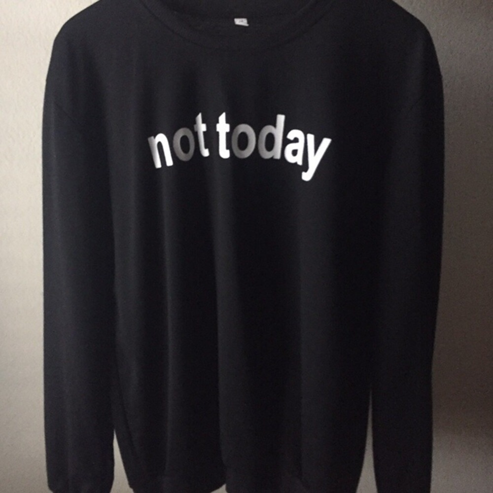 “not today” emo goth graphic black sweatshirt